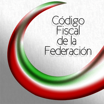 Reforma al Código Fiscal de la Federación (CFF)